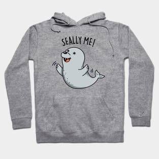 Seally Me Cute Seal Pun Hoodie